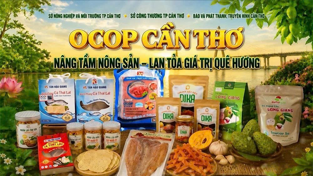 Câu chuyện phía sau những sản phẩm OCOP Cần Thơ Câu chuyện phía sau những sản phẩm OCOP Cần Thơ